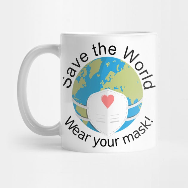 Save The World, Wear Your Mask Gift Idea by Dreamshirt